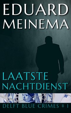 Cover Laatste nachtdienst (Delft Blue Crimes, #1) (eBook, ePUB)