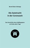 Die Zwietracht in der Coronazeit. Roman über die Konflikte der Coronazeit und die Möglichkeiten der Versöhnung (eBook, ePUB)
