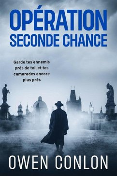 Opération Seconde Chance (La Résistance Allemande, #2) (eBook, ePUB) - Conlon, Owen Opération Seconde Chance (La Résistance Allemande, #2) (eBook, ePUB) - Conlon, Owen