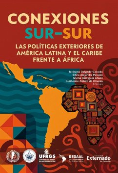 Conexiones sur-sur (eBook, PDF) - Delgado-Caicedo, Jerónimo; Perazzo, Silvia Alejandra; Rodríguez Añuez, Myrna; Ziebell de Oliveira, Guilherme