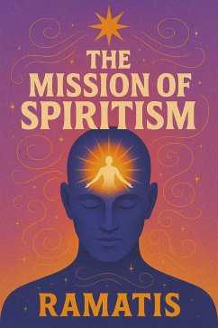 The Mission of Spiritism (eBook, ePUB) - Ramatis