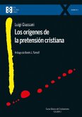 Los orígenes de la pretensión cristiana (eBook, ePUB)