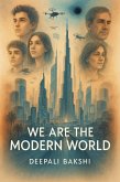 We Are The Modern World (eBook, ePUB)