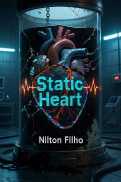 Static Heart (The Silence That Remembers, #1) (eBook, ePUB) - Filho, Nilton