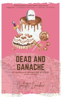 Cover Dead and Ganache (A Chocolate Whisperer Mystery, #4) (eBook, ePUB)