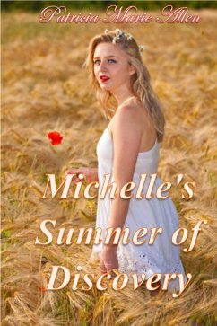 Michelle's Summer of Discovery (eBook, ePUB) - Allen, Patricia Michelle's Summer of Discovery (eBook, ePUB) - Allen, Patricia