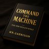 Command the Machine: The New Wealth... - Bild 1