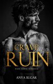 Crave My Ruin: Dark Mafia Romance (The Sin That Binds Series, #3) (eBook, ePUB)