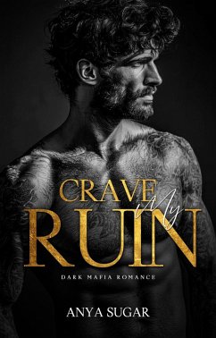 Cover Crave My Ruin: Dark Mafia Romance (The Sin That Binds Series, #3) (eBook, ePUB)