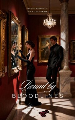 Bound by Bloodlines (eBook, ePUB) - Leash, Lila