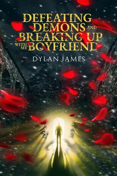 Cover Defeating Demons and Breaking Up With My Boyfriend (eBook, ePUB)