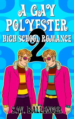 Cover A Gay Polyester High School Romance 2 (eBook, ePUB)