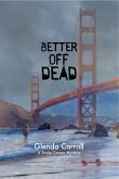 Better Off Dead (Trisha Carson Mystery Series, #4) (eBook, ePUB) Better Off Dead (Trisha Carson Mystery Series, #4) (eBook, ePUB)