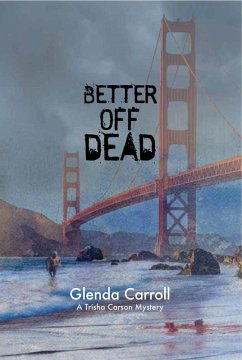 Better Off Dead (Trisha Carson Mystery Series, #4) (eBook, ePUB) - Carroll, Glenda