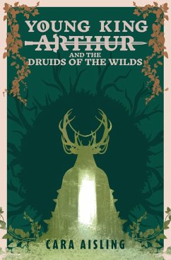 Cover Young King Arthur and the Druids of the Wilds (King Arthur Series, #2) (eBook, ePUB)