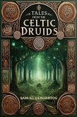 Tales from the Celtic Druids (Mythology Anthologies) (eBook, ePUB)