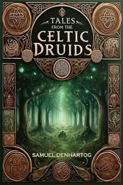 Cover Tales from the Celtic Druids (Mythology Anthologies) (eBook, ePUB)