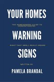 Your Homes Warning Signs (WELCOME TO HOME LIFE, #2) (eBook, ePUB) Your Homes Warning Signs (WELCOME TO HOME LIFE, #2) (eBook, ePUB)