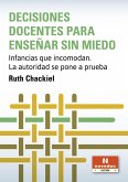 Decisiones docentes para enseñar sin miedo (eBook, ePUB)