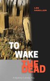 To Wake the Dead (eBook, ePUB)