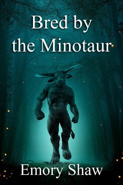 Bred by the Minotaur (eBook, ePUB) - Shaw, Emory