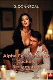 Alpha Ex's Creampie Cuckold Reclamation (eBook, ePUB)