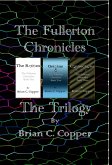 The Fullerton Chronicles * The Trilogy (eBook, ePUB)