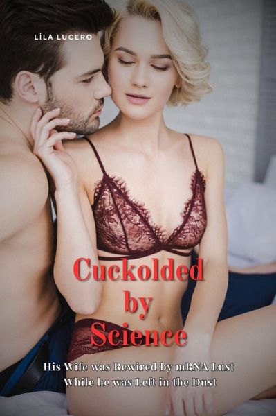 Cuckolded by Science (eBook, ePUB)