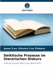 Deiktische Prozesse im literarischen Diskurs Deiktische Prozesse im literarischen Diskurs