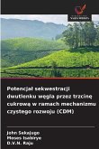 Potencja¿ sekwestracji dwutlenku w¿gla przez trzcin¿ cukrow¿ w ramach mechanizmu czystego rozwoju (CDM)