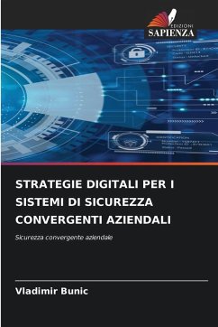 Cover STRATEGIE DIGITALI PER I SISTEMI DI SICUREZZA CONVERGENTI AZIENDALI