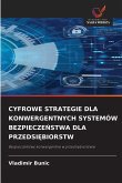 CYFROWE STRATEGIE DLA KONWERGENTNYCH SYSTEMÓW BEZPIECZE¿STWA DLA PRZEDSI¿BIORSTW