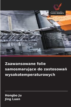 Zaawansowane folie samosmaruj¿ce do zastosowa¿ wysokotemperaturowych - Ju, Hongbo;Luan, Jing Zaawansowane folie samosmaruj¿ce do zastosowa¿ wysokotemperaturowych - Ju, Hongbo;Luan, Jing