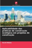 Aplicabilidade das práticas de construção ecológica em projetos de construção