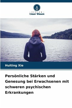 Cover Persönliche Stärken und Genesung bei Erwachsenen mit schweren psychischen Erkrankungen