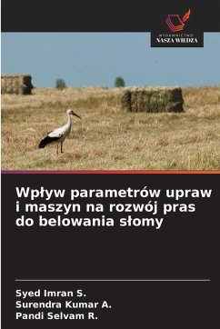 Cover Wp¿yw parametrów upraw i maszyn na rozwój pras do belowania s¿omy