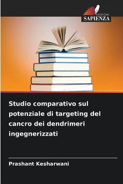 Cover Studio comparativo sul potenziale di targeting del cancro dei dendrimeri ingegnerizzati