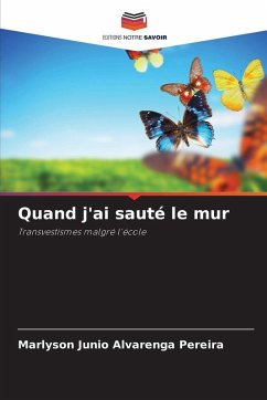 Quand j'ai sauté le mur - Alvarenga Pereira, Marlyson Junio