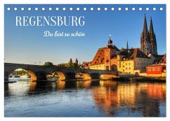 Regensburg. Du bist so schön (Tischkalender 2026 DIN A5 quer), CALVENDO Monatskalender