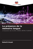 La présence de la mémoire longue