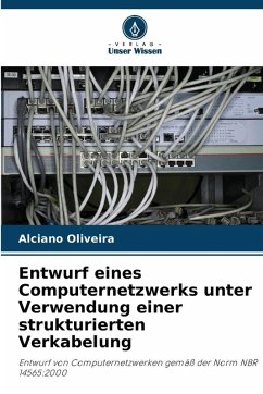 Cover Entwurf eines Computernetzwerks unter Verwendung einer strukturierten Verkabelung