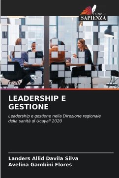 LEADERSHIP E GESTIONE - Davila Silva, Landers Allid;Gambini Flores, Avelina