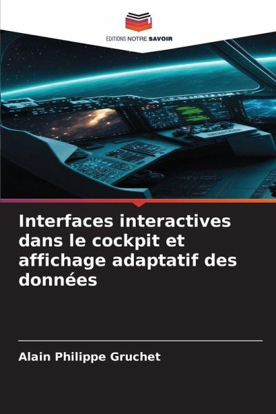 Interfaces interactives dans le cockpit et affichage adaptatif des données Interfaces interactives dans le cockpit et affichage adaptatif des données