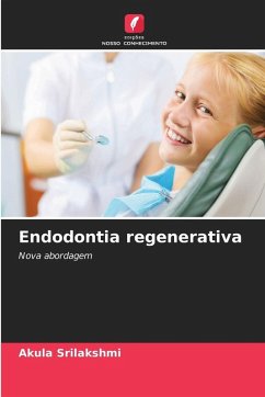 Endodontia regenerativa - Srilakshmi, Akula Endodontia regenerativa - Srilakshmi, Akula