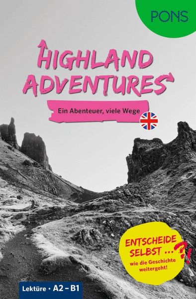 PONS Entscheide selbst ... Lektüre Englisch A2-B1 - Highland Adventures PONS Entscheide selbst ... Lektüre Englisch A2-B1 - Highland Adventures