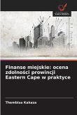 Finanse miejskie: ocena zdolno¿ci prowincji Eastern Cape w praktyce