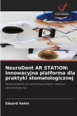 NeuroDent AR STATION: Innowacyjna platforma dla praktyki stomatologicznej NeuroDent AR STATION: Innowacyjna platforma dla praktyki stomatologicznej