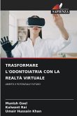 TRASFORMARE L'ODONTOIATRIA CON LA REALTÀ VIRTUALE
