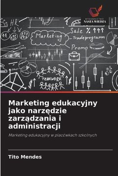 Cover Marketing edukacyjny jako narz¿dzie zarz¿dzania i administracji