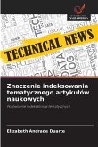 Znaczenie indeksowania tematycznego artyku¿ów naukowych Znaczenie indeksowania tematycznego artyku¿ów naukowych